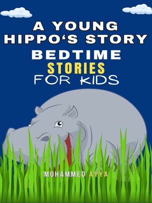 cover image of A Young Hippo's Story--Bedtime Stories For Kids